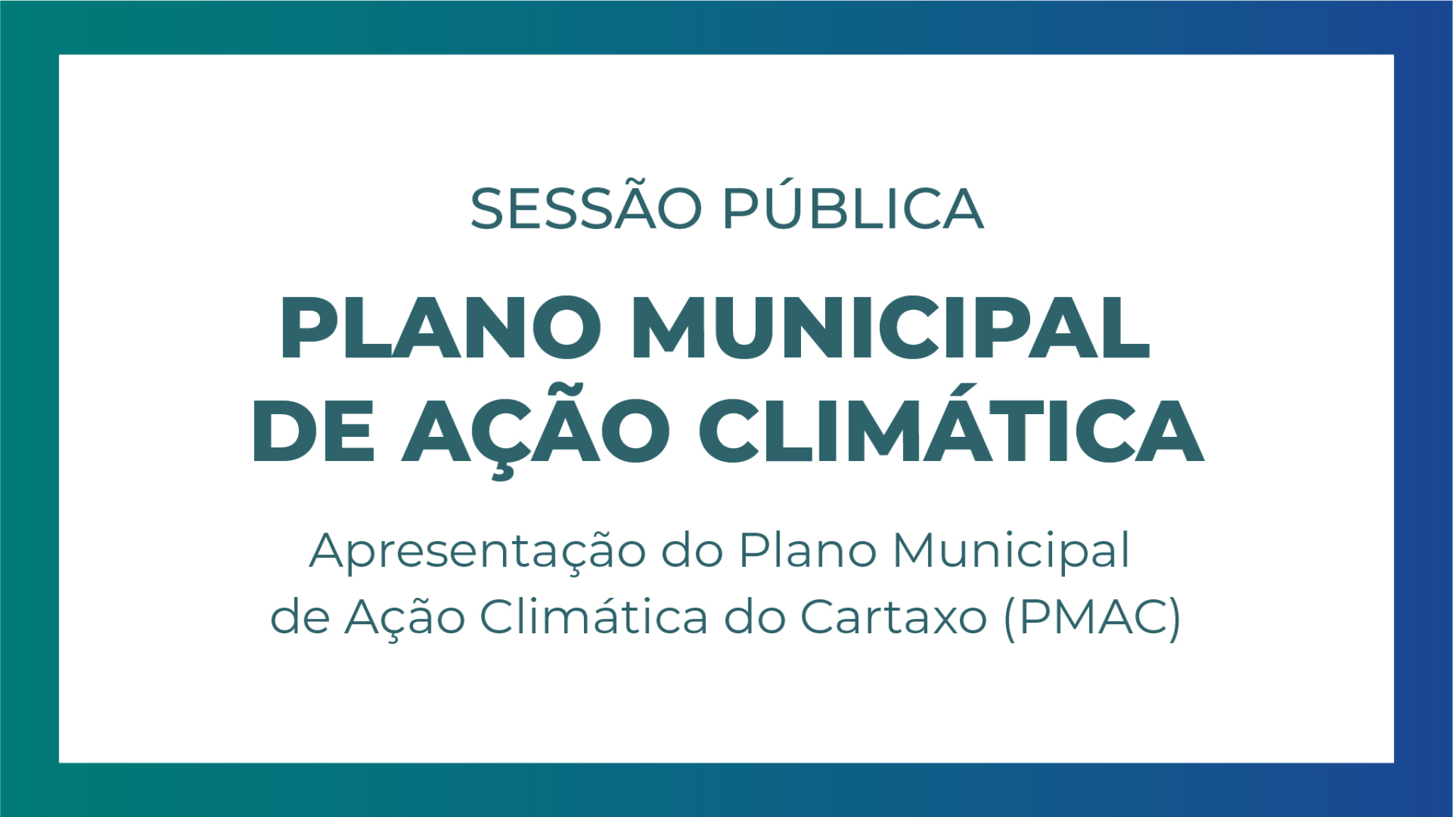 CONVITE Sessão Pública - Plano Municipal de Ação Climática do Cartaxo