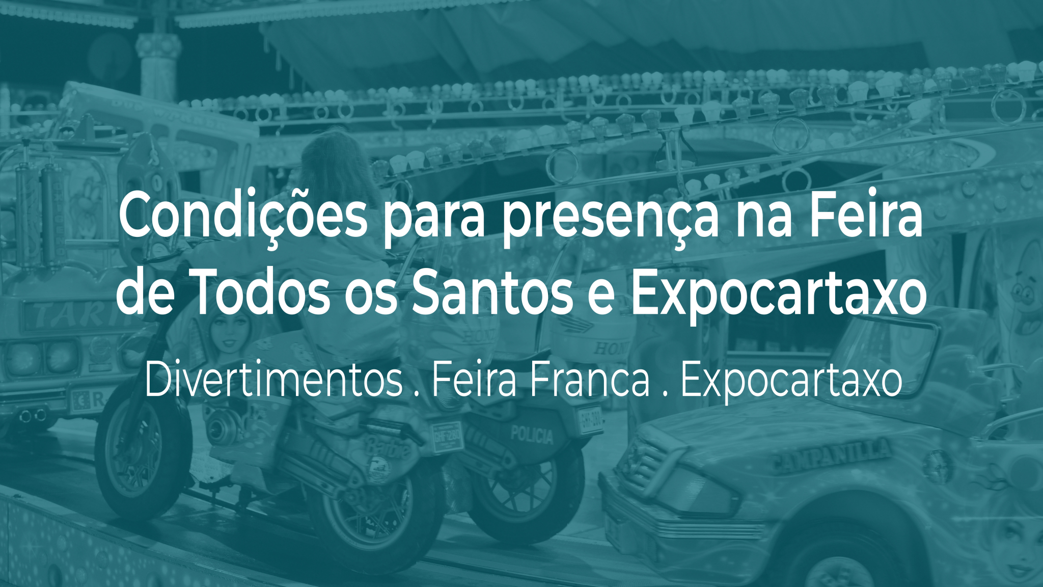 Condições para presença na Feira de Todos os Santos e Expocartaxo